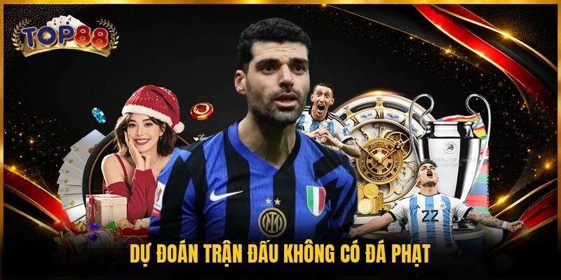 Dự đoán trận đấu không có đá phạt