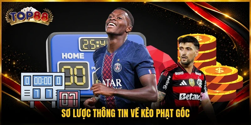 Sơ lược thông tin về kèo phạt góc