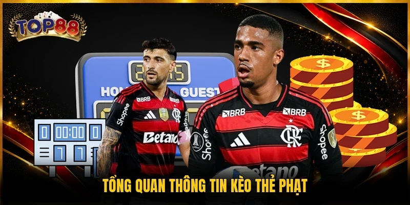Tổng quan thông tin kèo thẻ phạt